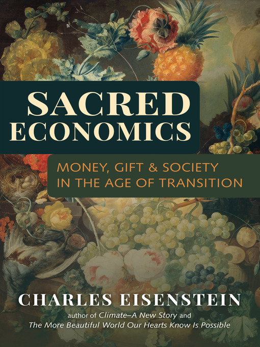 Title details for Sacred Economics by Charles Eisenstein - Wait list